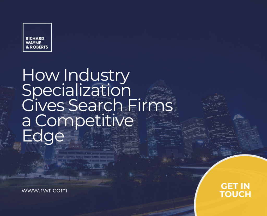 How Industry Specialization Gives Search Firms a Competitive Edge